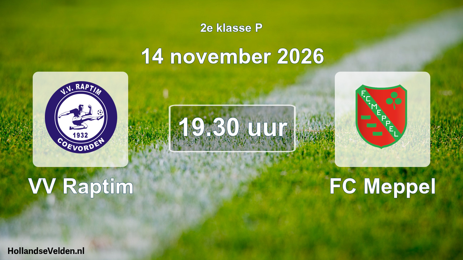 Geplande wedstrijd: VV Raptim - FC Meppel (14 november 2026)