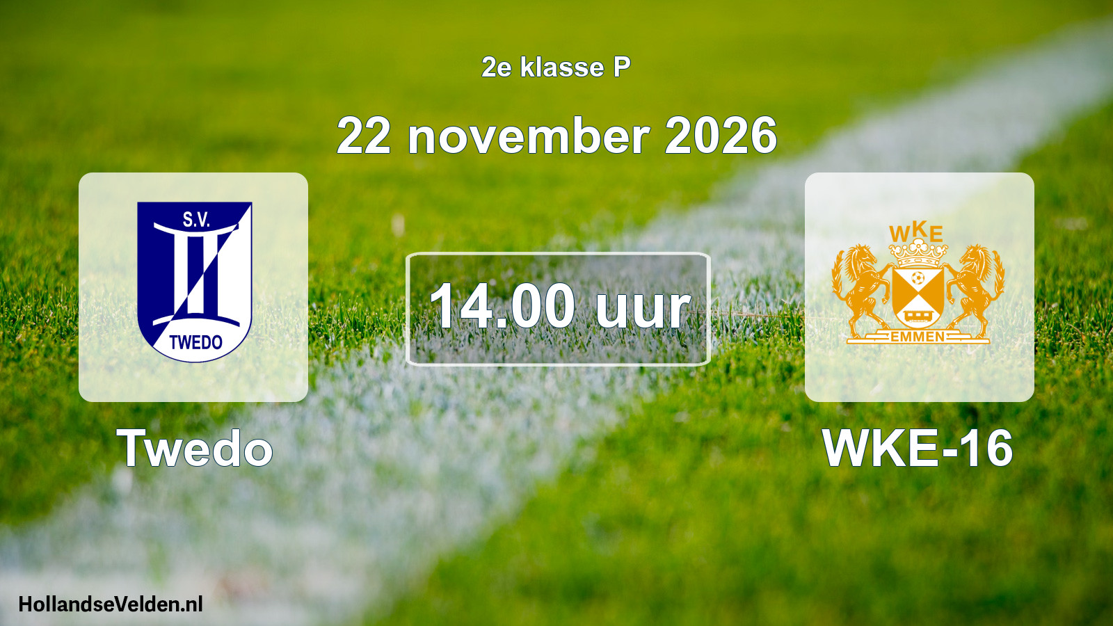 Geplande wedstrijd: Twedo - WKE-16 (22 november 2026)