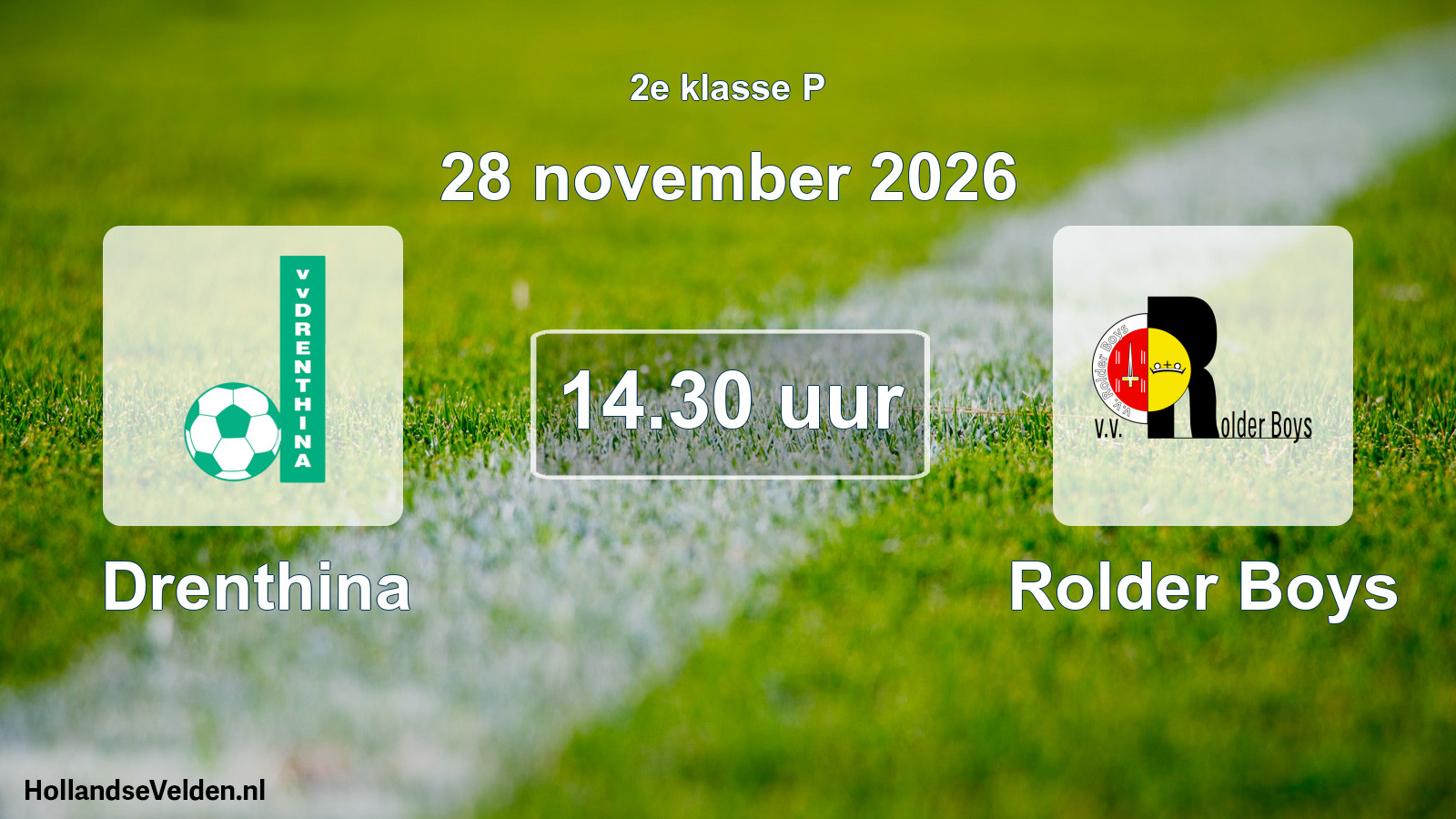 Geplande wedstrijd: Drenthina - Rolder Boys (28 november 2026)