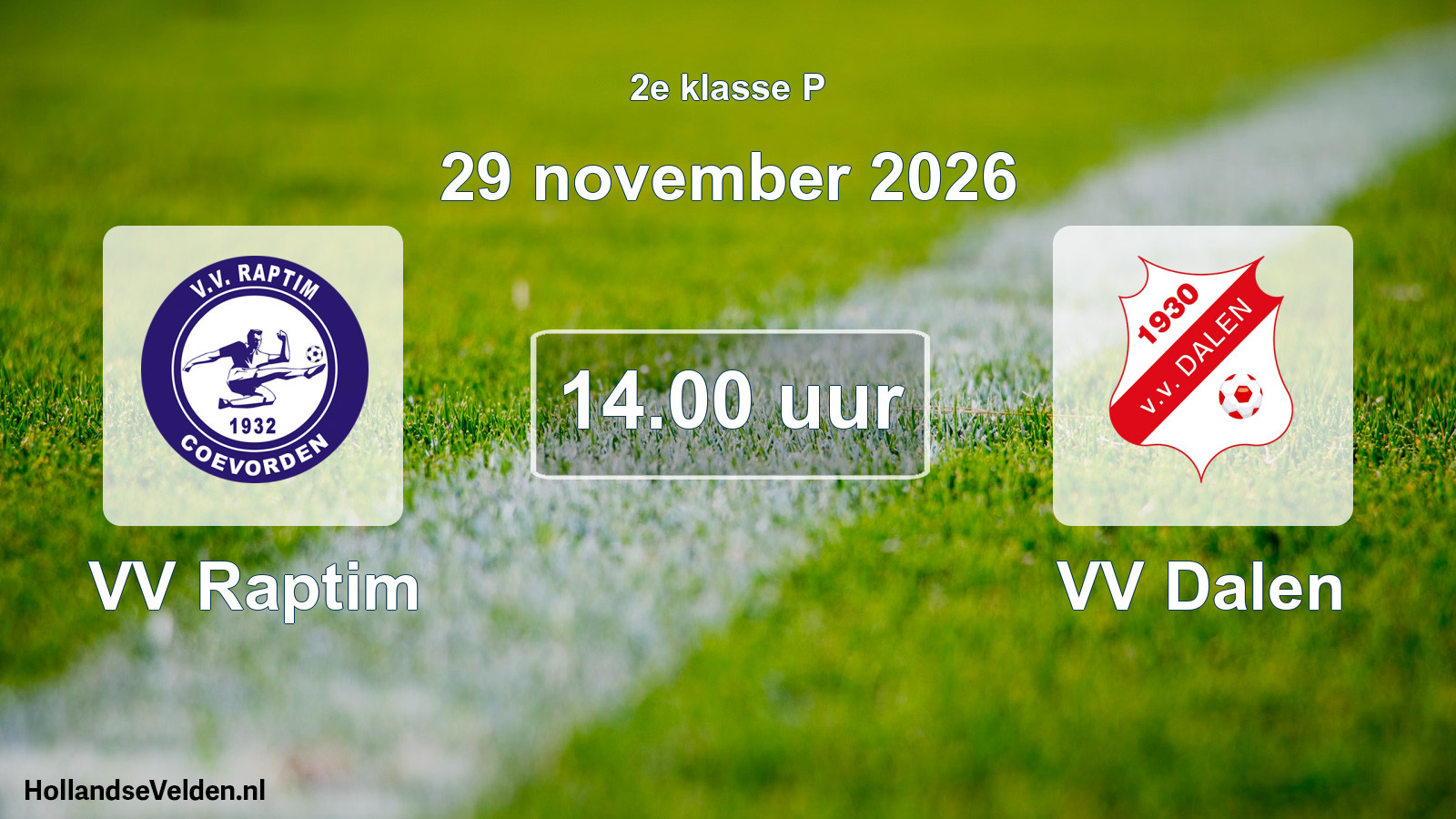 Geplande wedstrijd: VV Raptim - VV Dalen (29 november 2026)