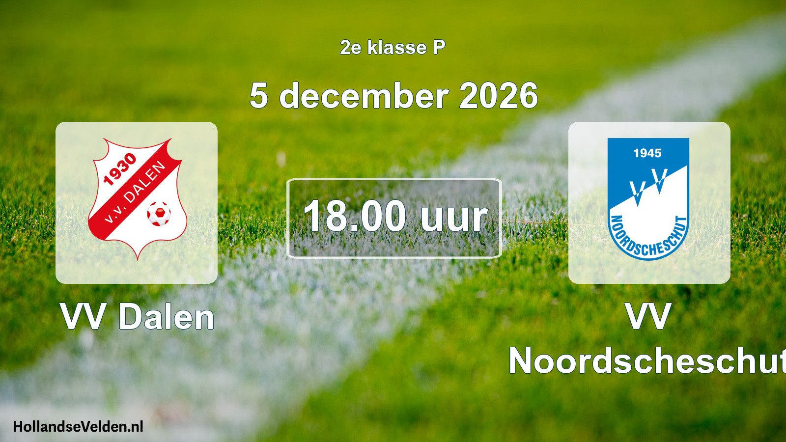 Geplande wedstrijd: VV Dalen - VV Noordscheschut (5 december 2026)