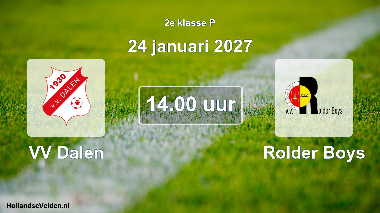 Geplande wedstrijd: VV Dalen - Rolder Boys (24 januari 2027)
