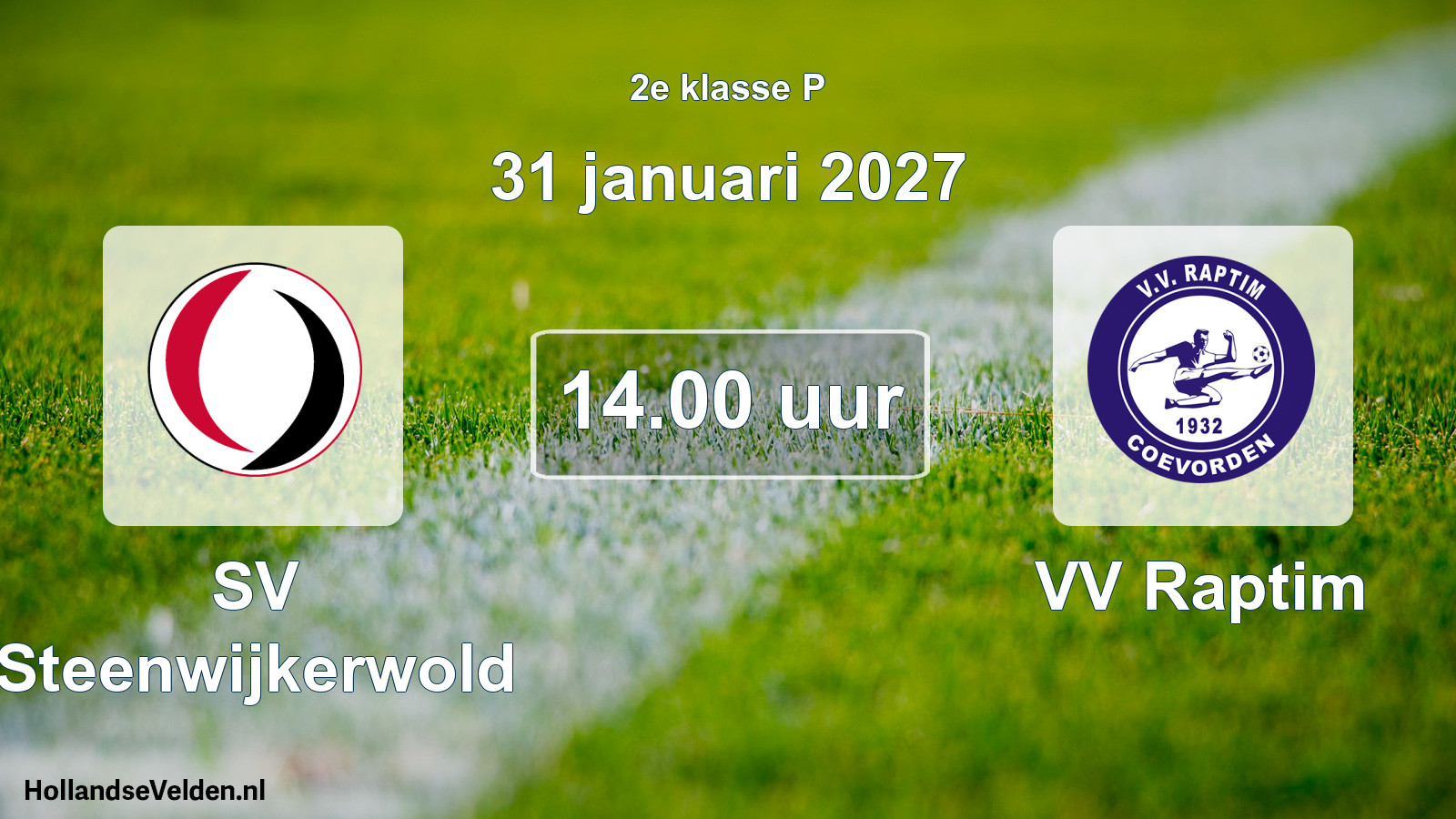 Geplande wedstrijd: SV Steenwijkerwold - VV Raptim (31 januari 2027)