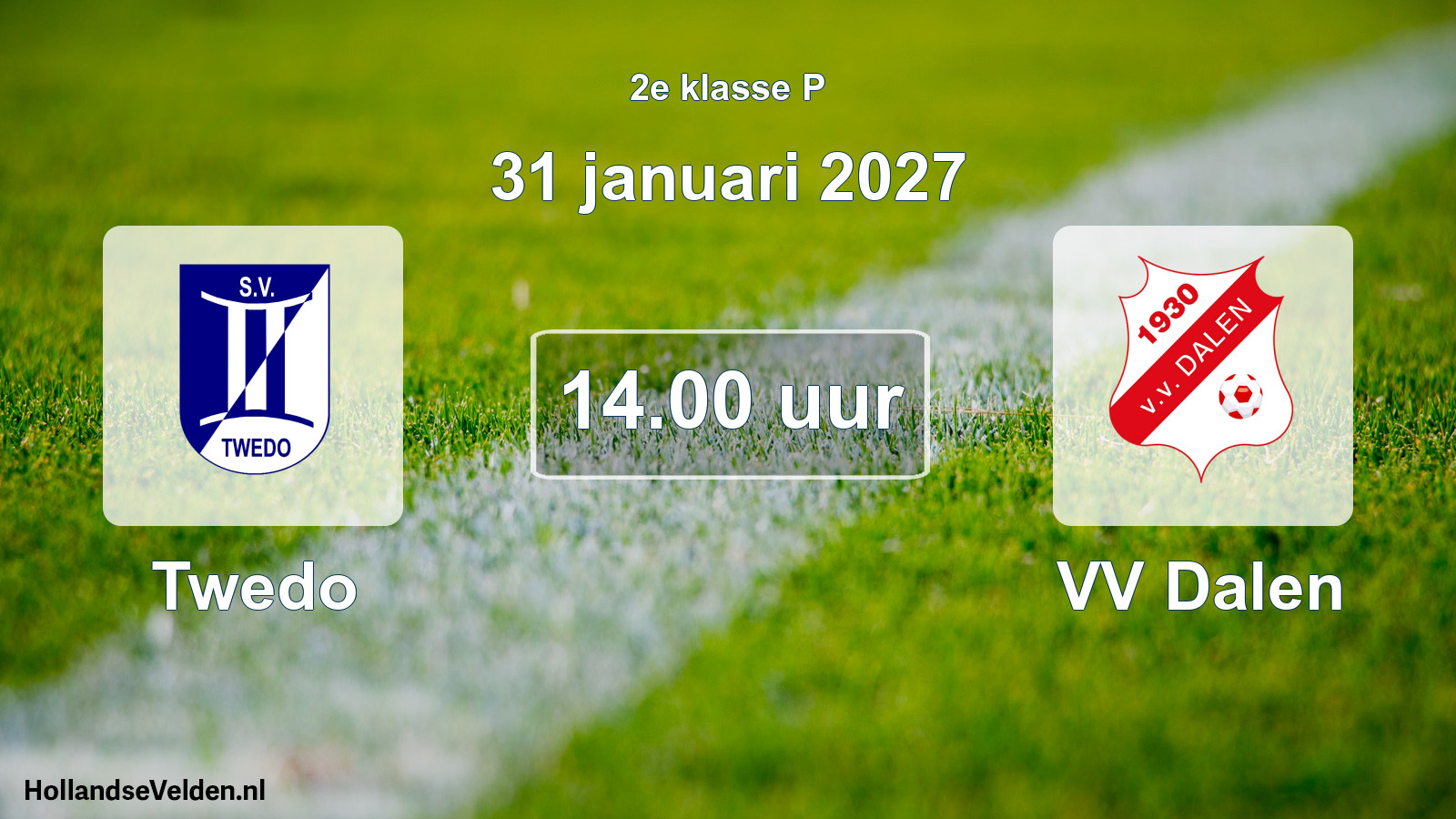 Geplande wedstrijd: Twedo - VV Dalen (31 januari 2027)