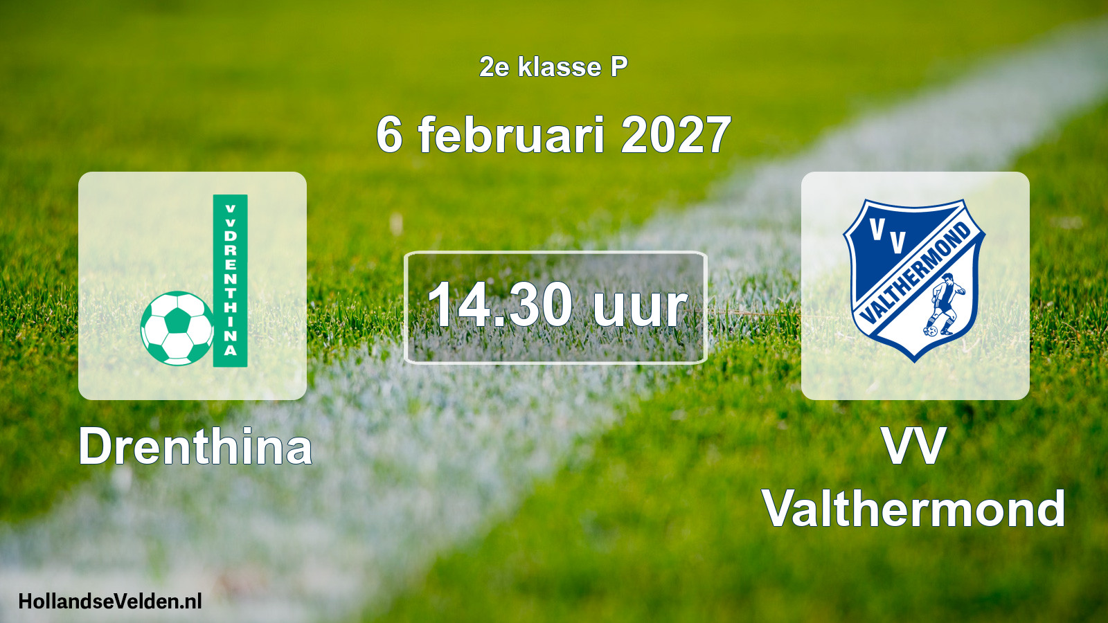 Scheduled Match: Drenthina - VV Valthermond (6 February 2027)