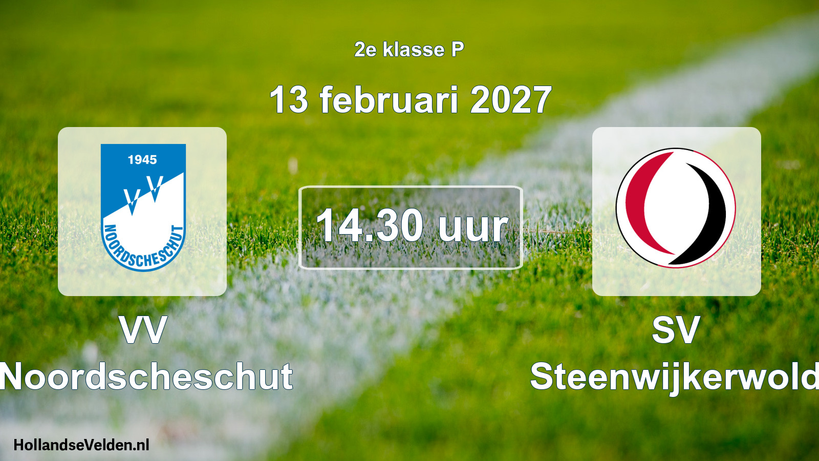 Geplande wedstrijd: VV Noordscheschut - SV Steenwijkerwold (13 februari 2027)