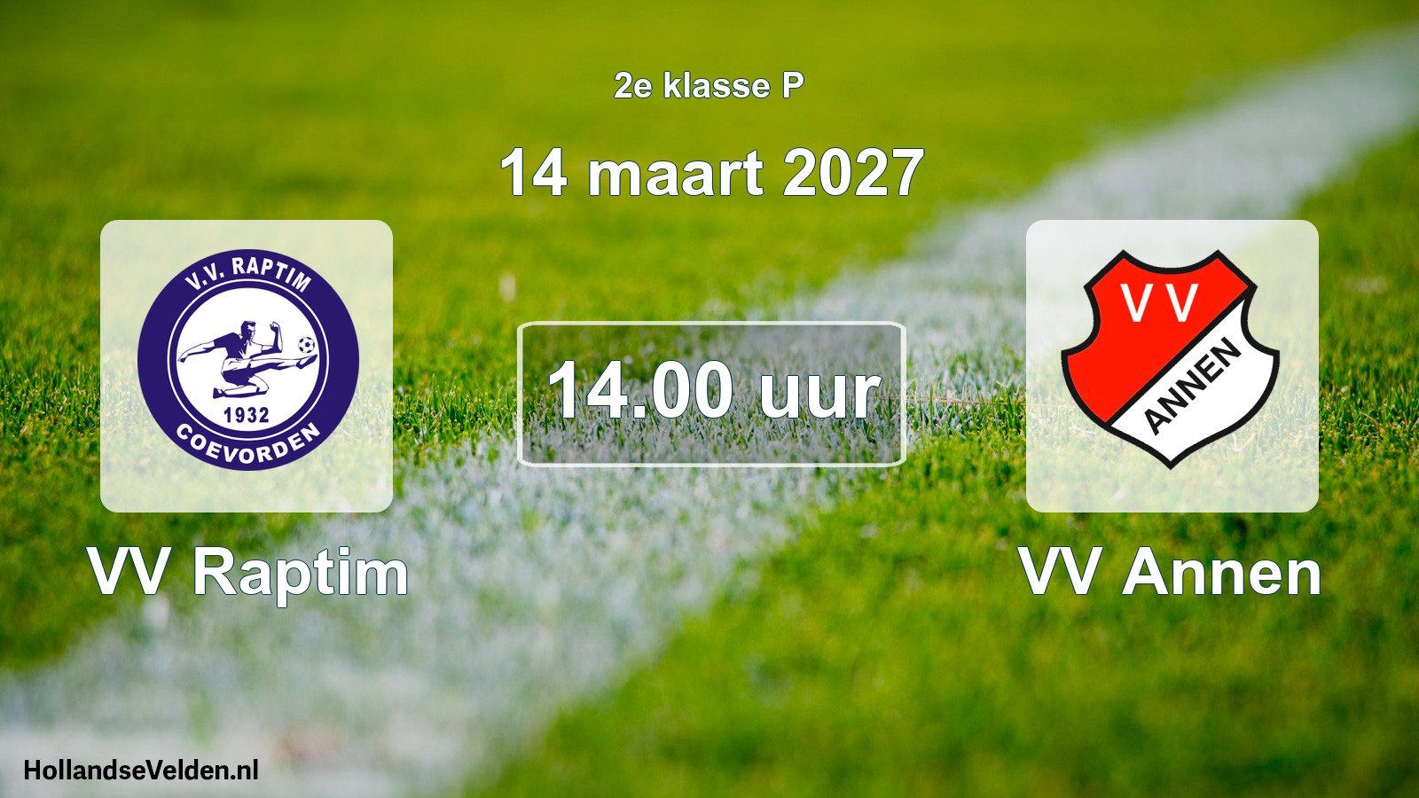 Geplande wedstrijd: VV Raptim - VV Annen (14 maart 2027)