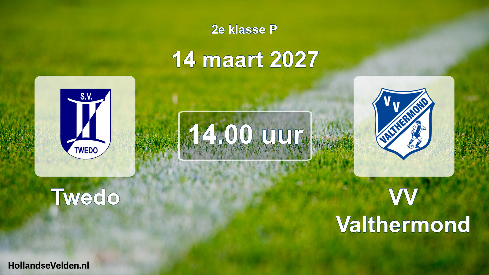 Geplande wedstrijd: Twedo - VV Valthermond (14 maart 2027)