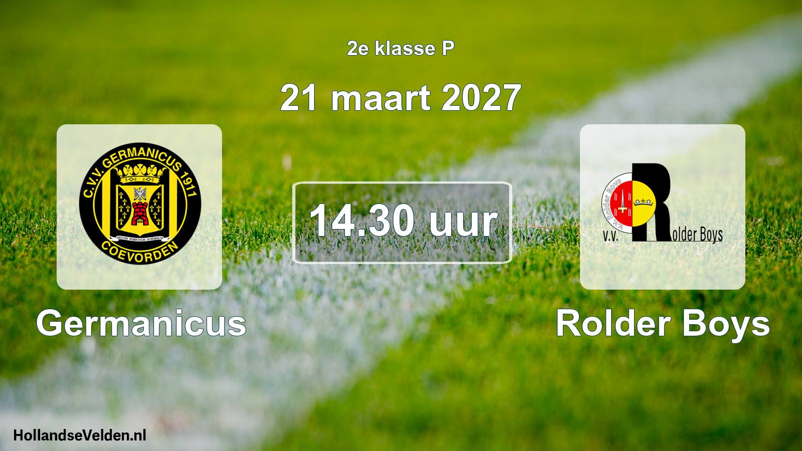 Geplande wedstrijd: Germanicus - Rolder Boys (21 maart 2027)