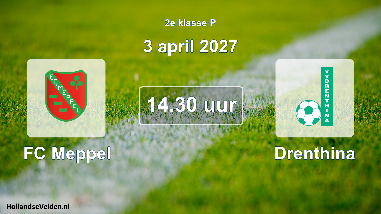 Geplande wedstrijd: FC Meppel - Drenthina (3 april 2027)