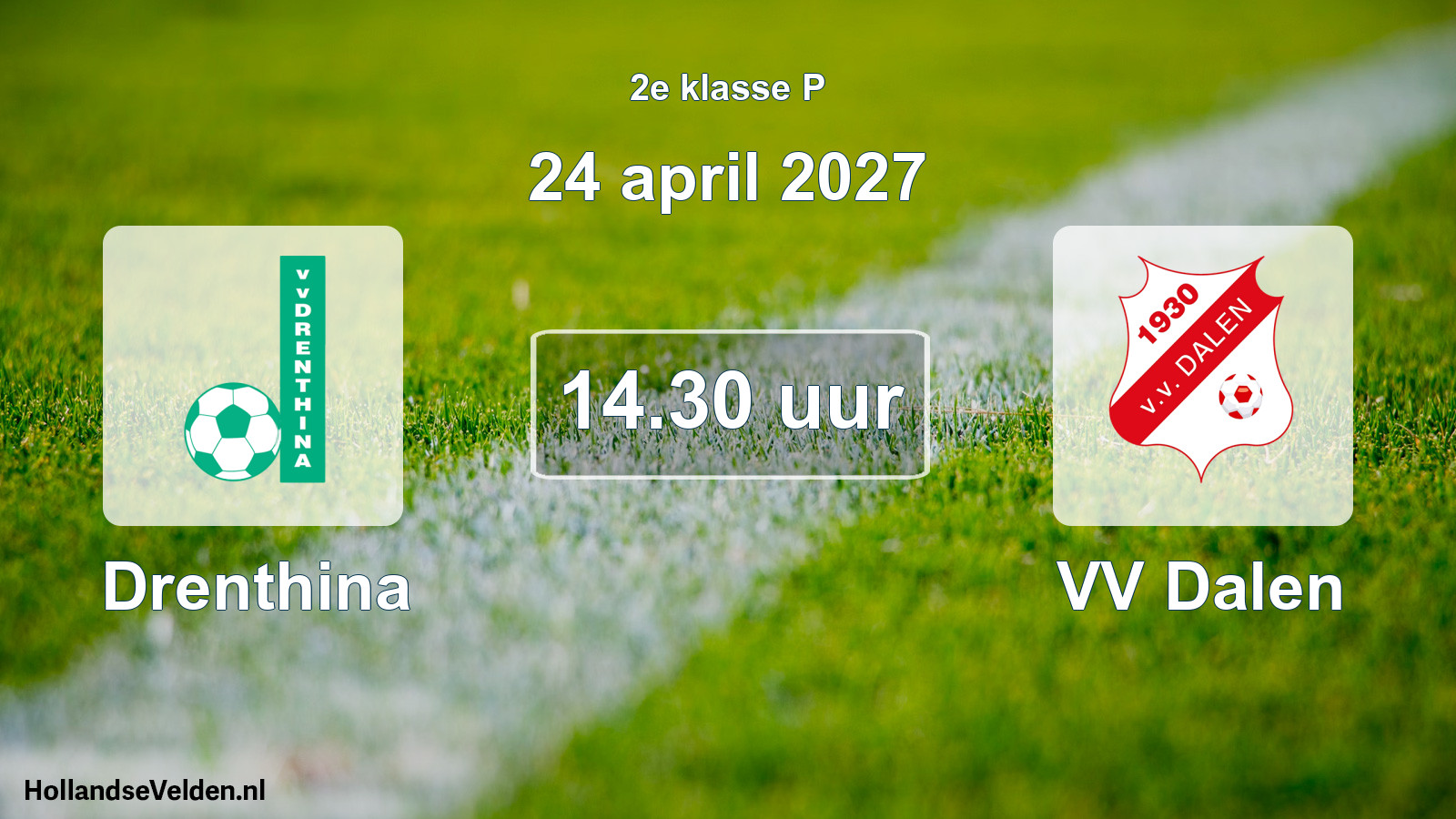 Geplande wedstrijd: Drenthina - VV Dalen (24 april 2027)