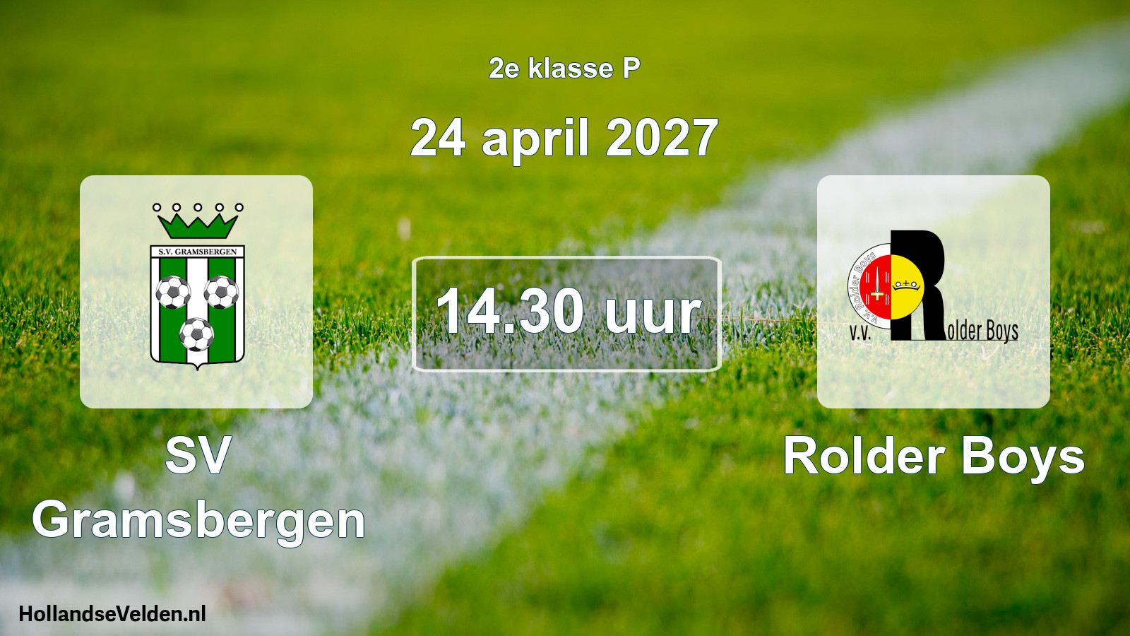 Geplande wedstrijd: SV Gramsbergen - Rolder Boys (24 april 2027)