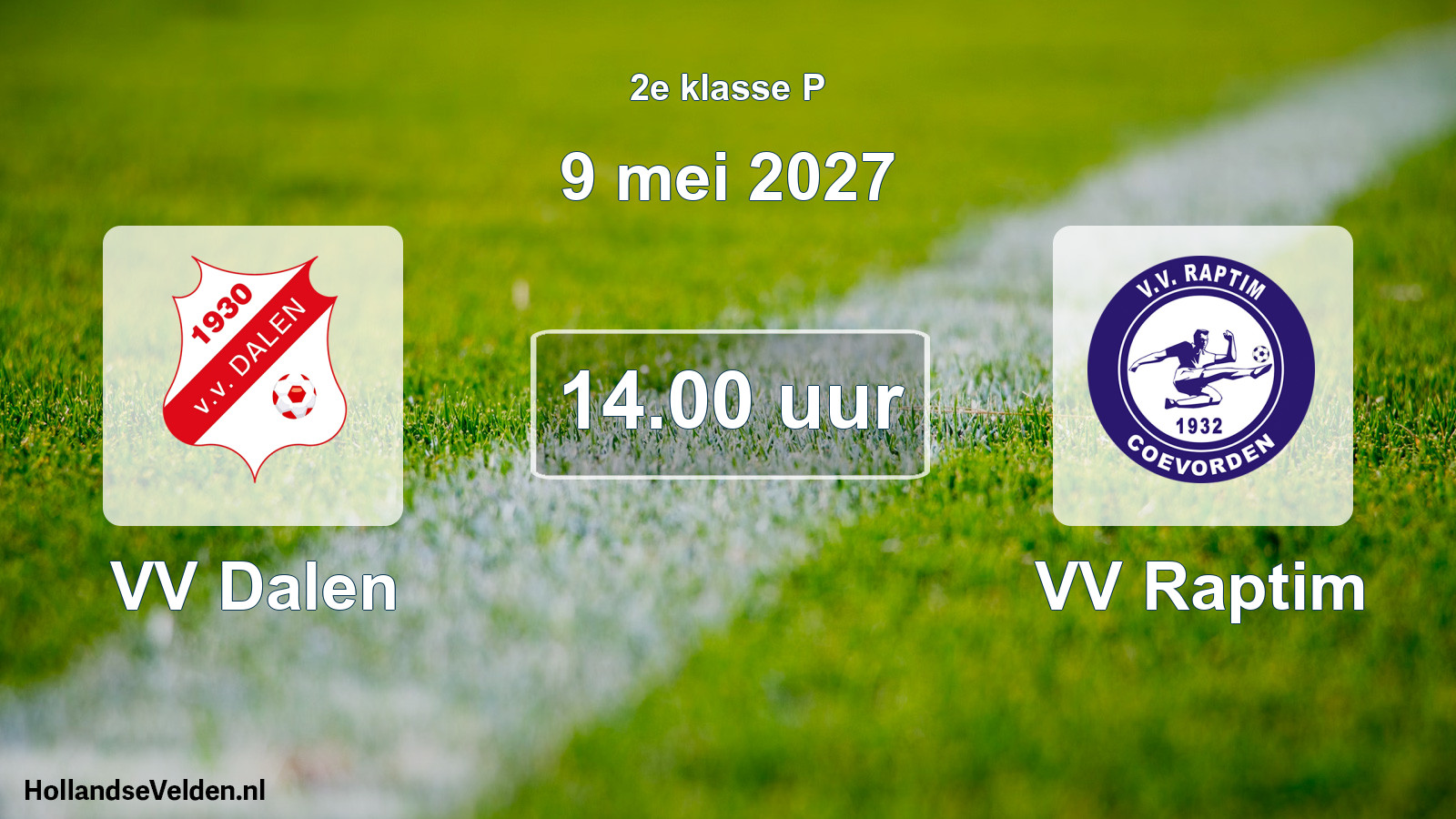 Geplande wedstrijd: VV Dalen - VV Raptim (9 mei 2027)