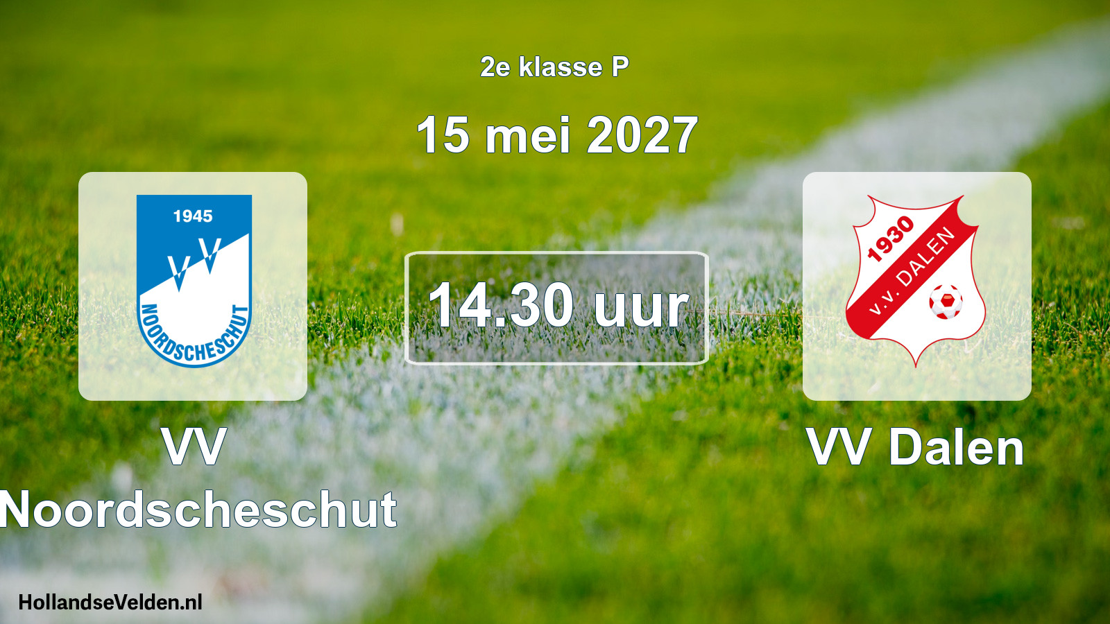 Geplande wedstrijd: VV Noordscheschut - VV Dalen (15 mei 2027)