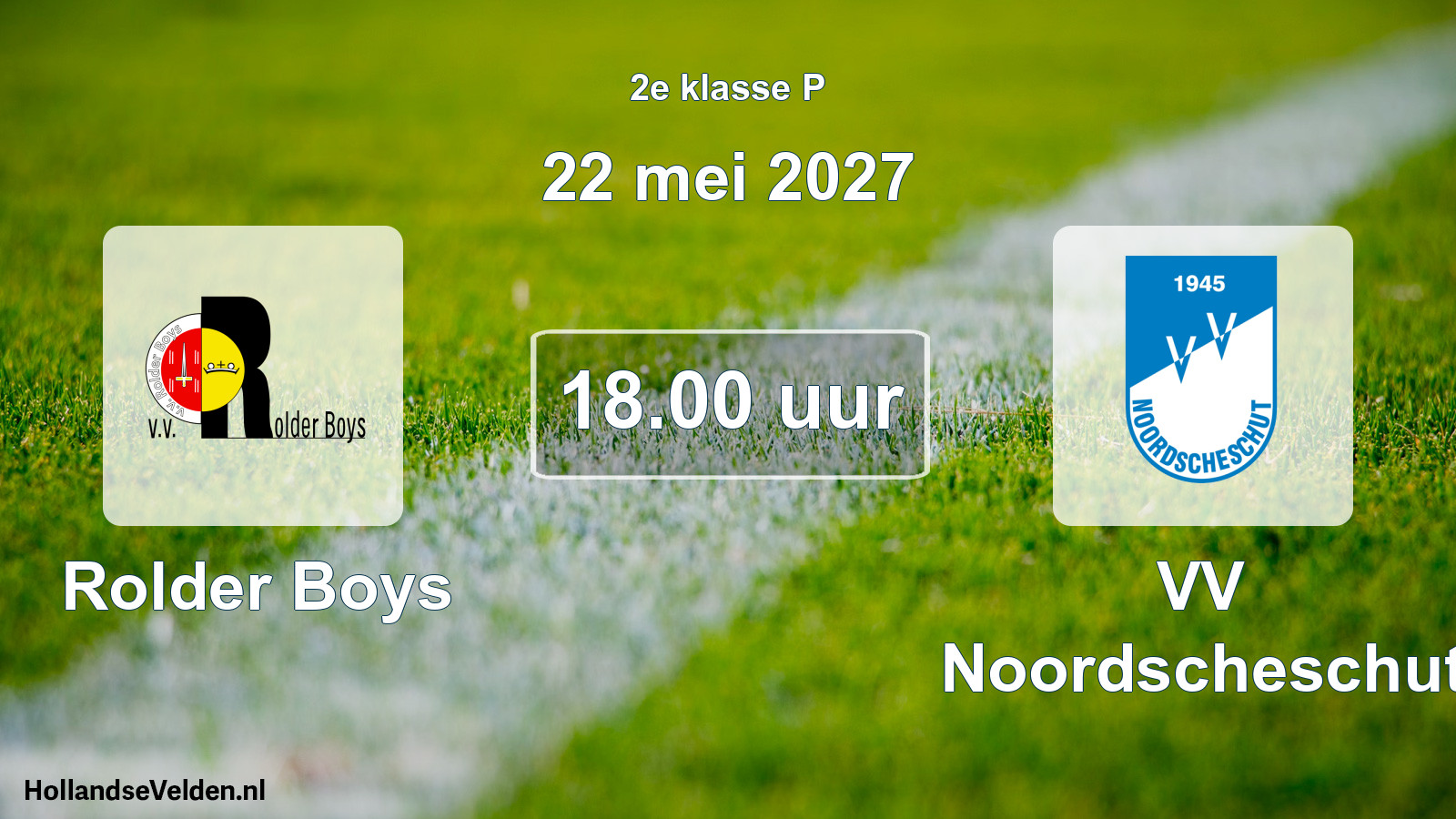 Geplande wedstrijd: Rolder Boys - VV Noordscheschut (22 mei 2027)