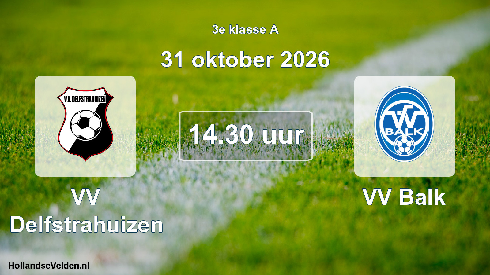 Geplande wedstrijd: VV Delfstrahuizen - VV Balk (31 oktober 2026)