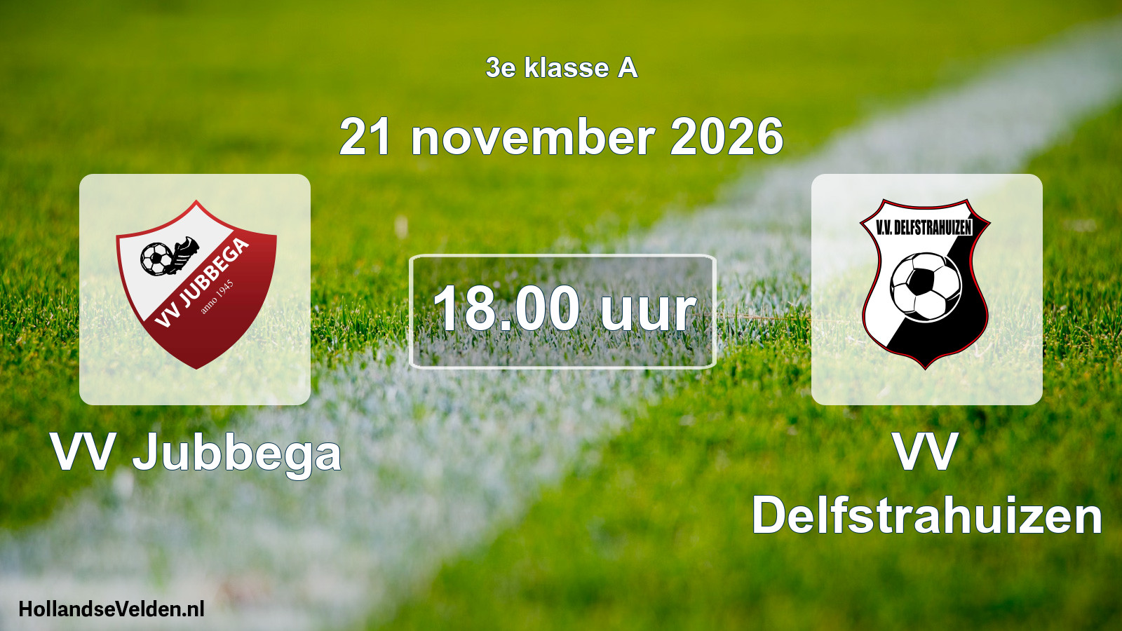 Geplande wedstrijd: VV Jubbega - VV Delfstrahuizen (21 november 2026)