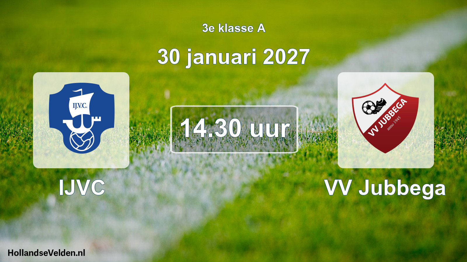 Geplande wedstrijd: IJVC - VV Jubbega (30 januari 2027)