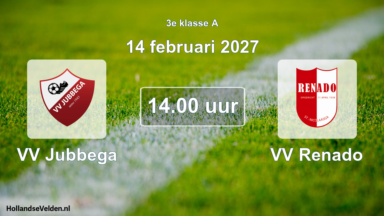 Geplande wedstrijd: VV Jubbega - VV Renado (14 februari 2027)