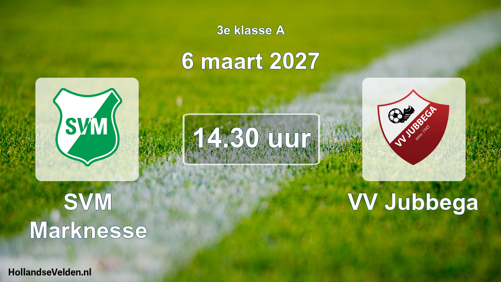 Geplande wedstrijd: SVM Marknesse - VV Jubbega (6 maart 2027)