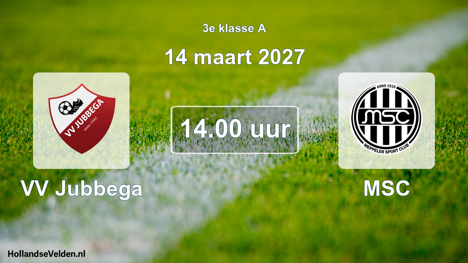 Geplande wedstrijd: VV Jubbega - MSC (14 maart 2027)