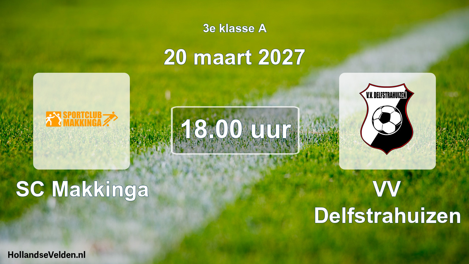 Geplande wedstrijd: SC Makkinga - VV Delfstrahuizen (20 maart 2027)