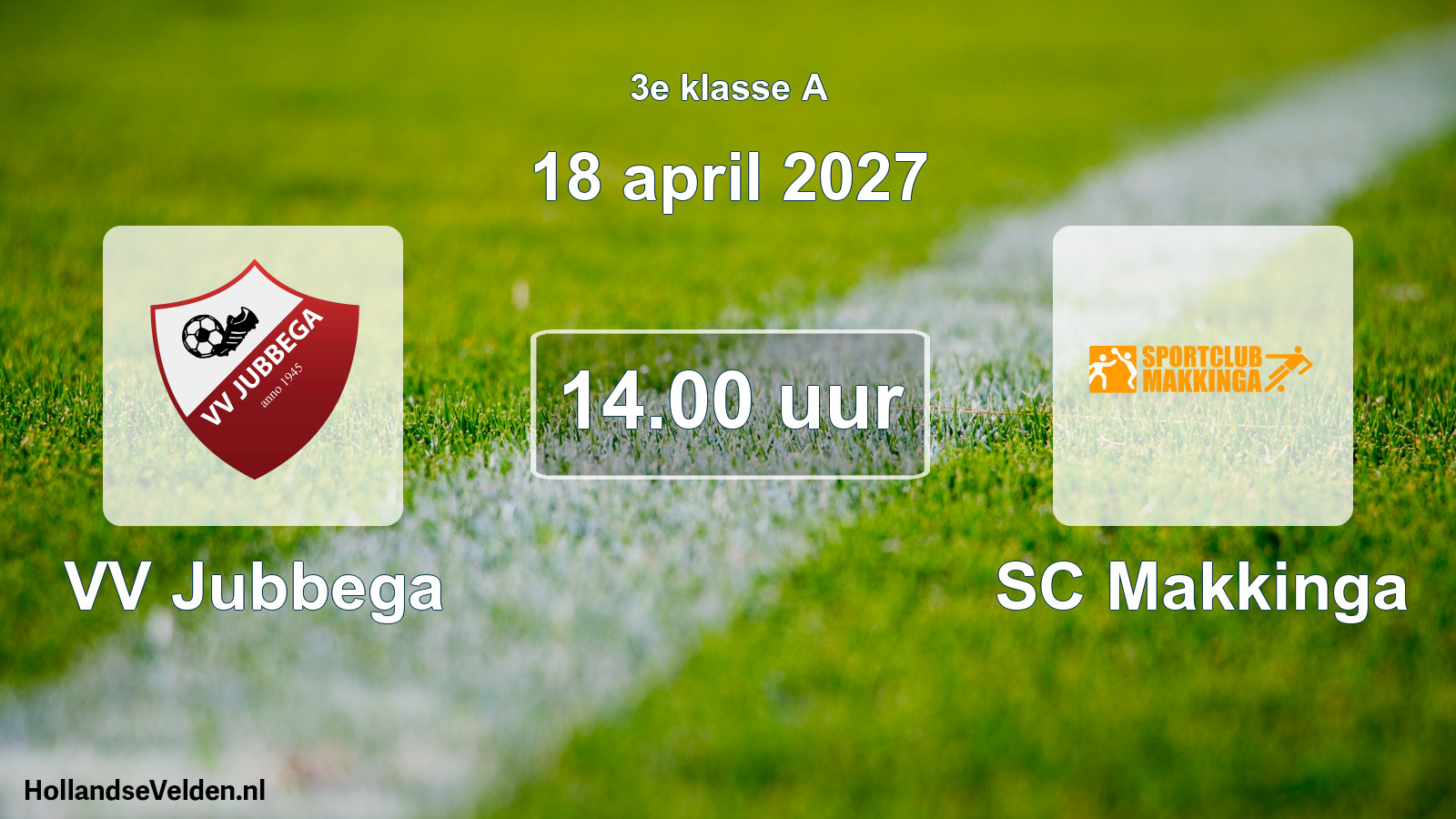 Geplande wedstrijd: VV Jubbega - SC Makkinga (18 april 2027)