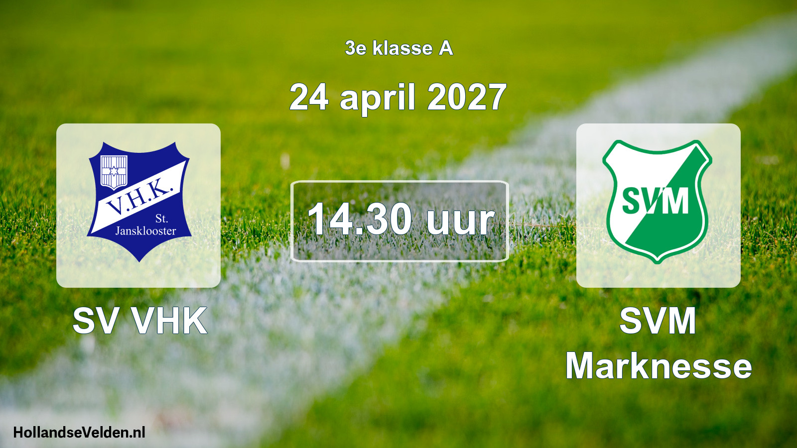 Geplande wedstrijd: SV VHK - SVM Marknesse (24 april 2027)