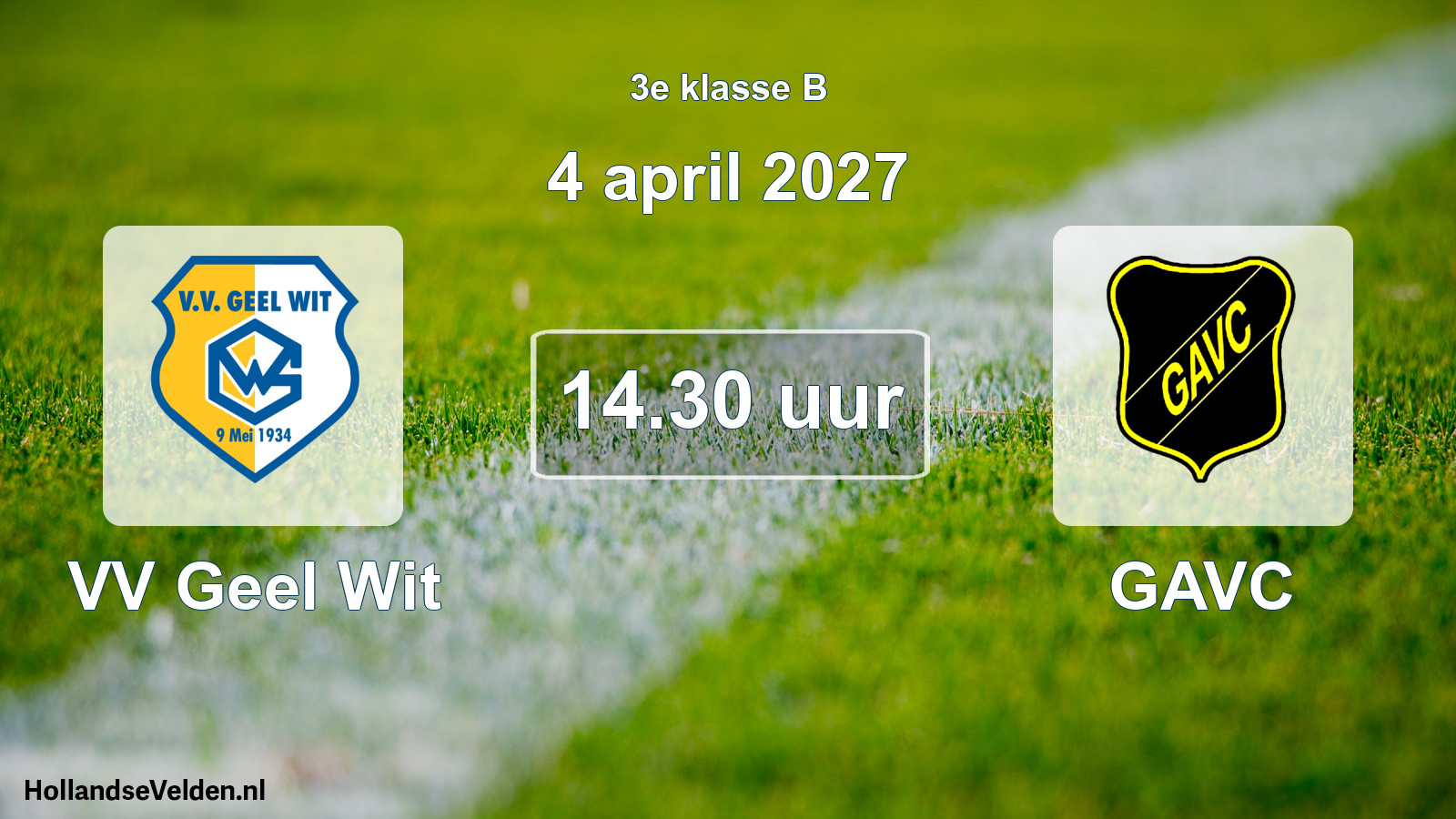 Geplande wedstrijd: VV Geel Wit - GAVC (4 april 2027)