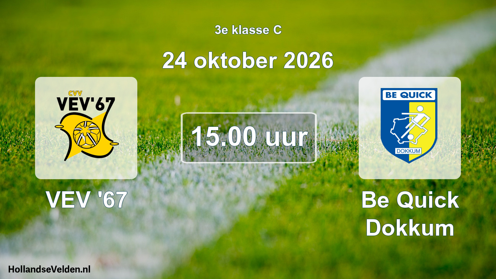 Geplande wedstrijd: VEV '67 - Be Quick Dokkum (24 oktober 2026)