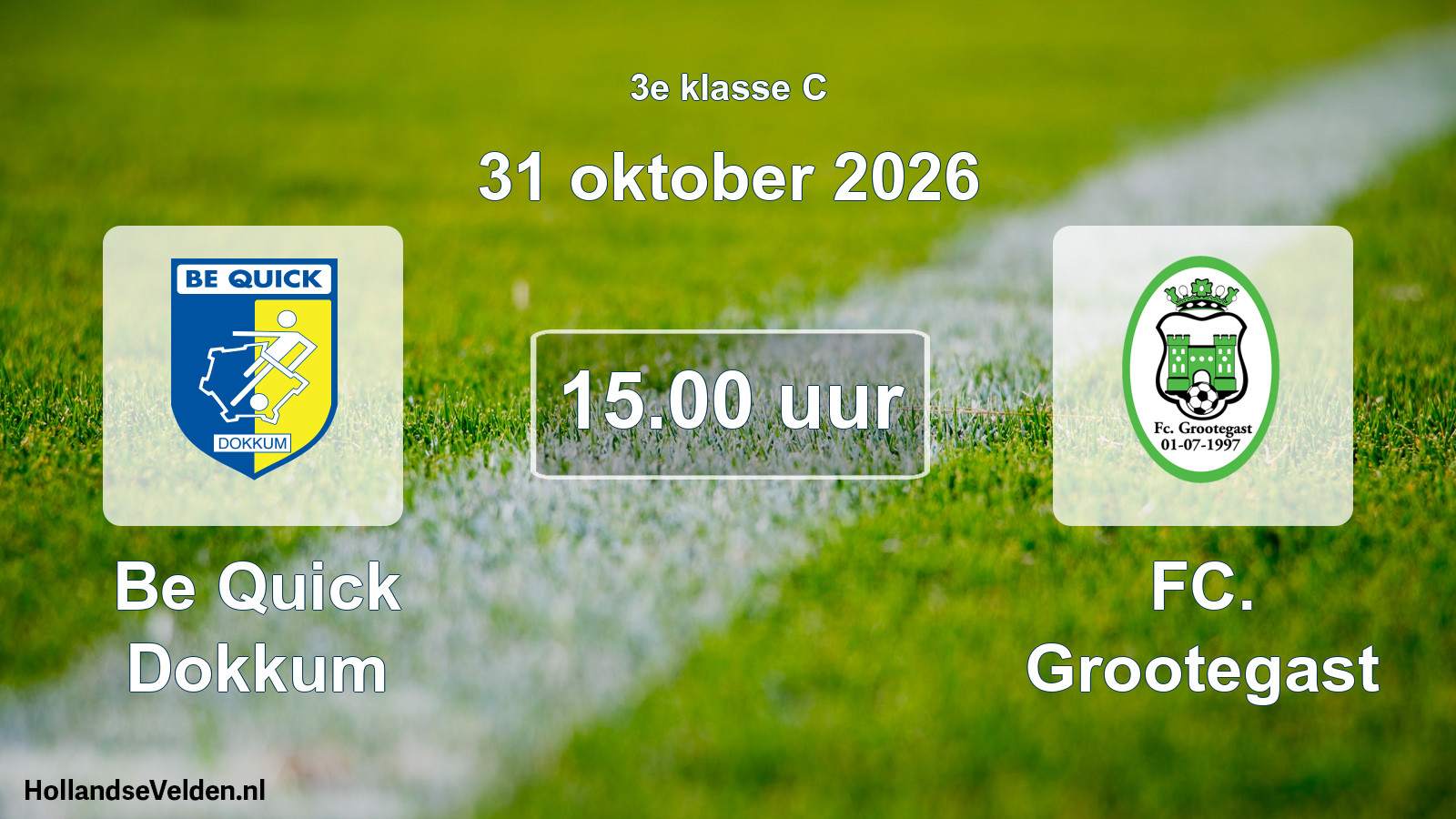 Geplande wedstrijd: Be Quick Dokkum - FC. Grootegast (31 oktober 2026)