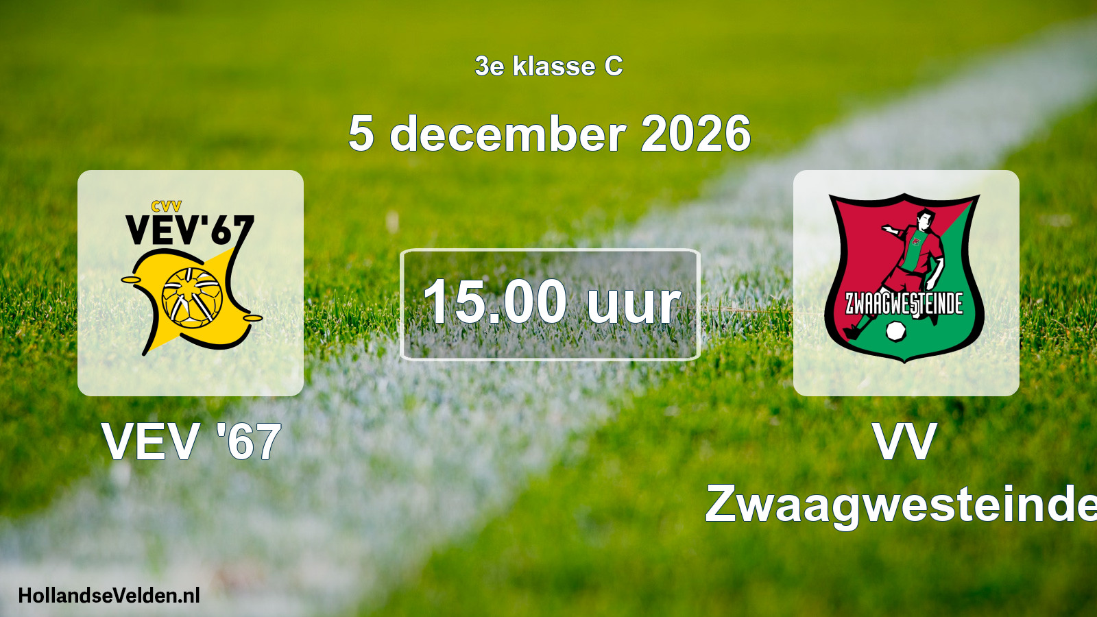 Geplande wedstrijd: VEV '67 - VV Zwaagwesteinde (5 december 2026)
