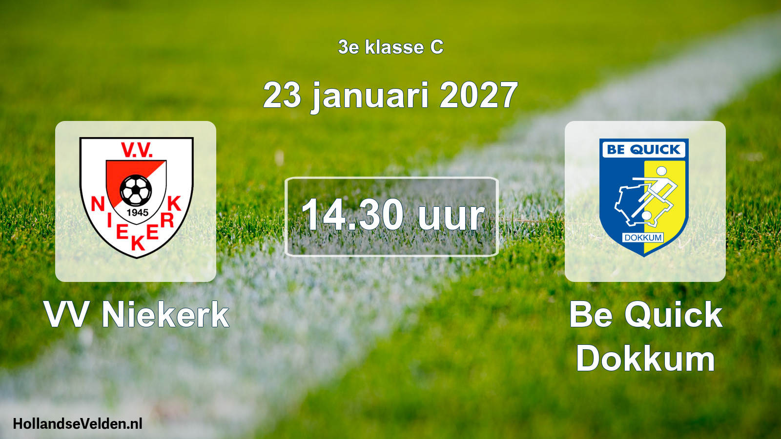 Geplande wedstrijd: VV Niekerk - Be Quick Dokkum (23 januari 2027)