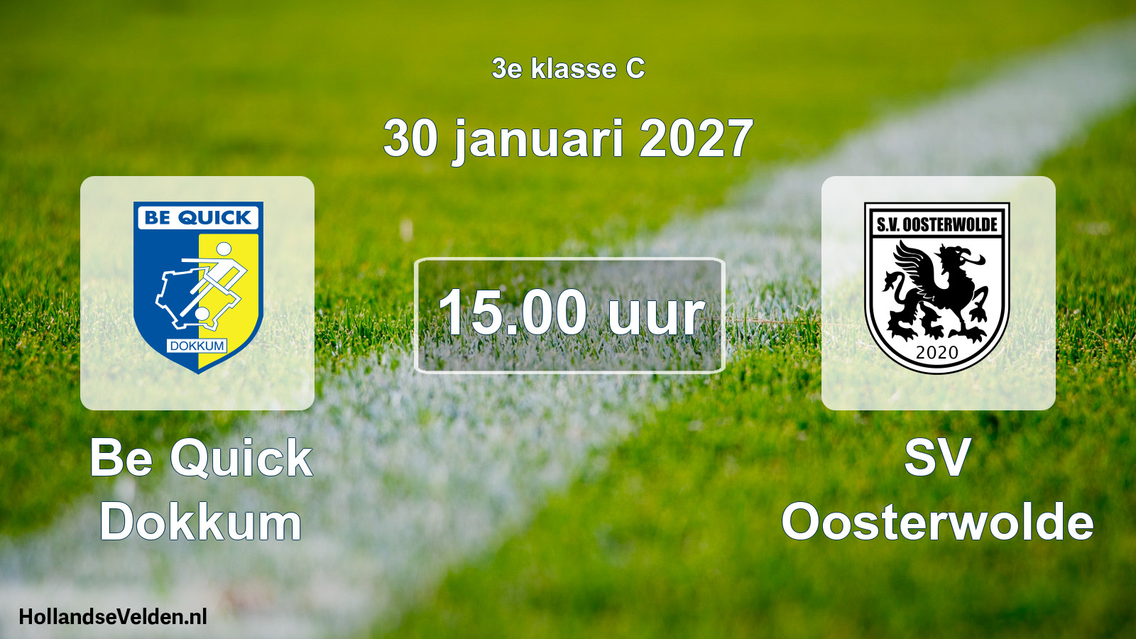 Geplande wedstrijd: Be Quick Dokkum - SV Oosterwolde (30 januari 2027)