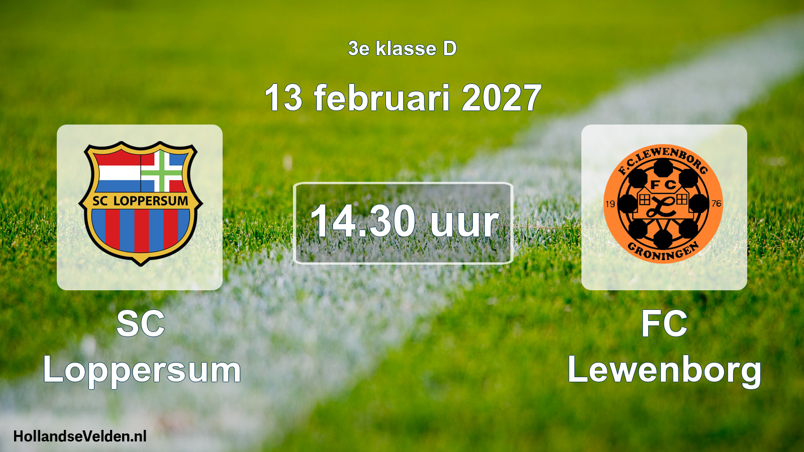 Geplande wedstrijd: SC Loppersum - FC Lewenborg (13 februari 2027)