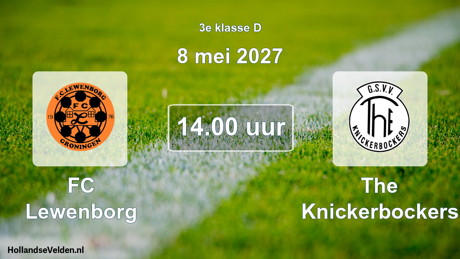 Geplande wedstrijd: FC Lewenborg - The Knickerbockers (8 mei 2027)