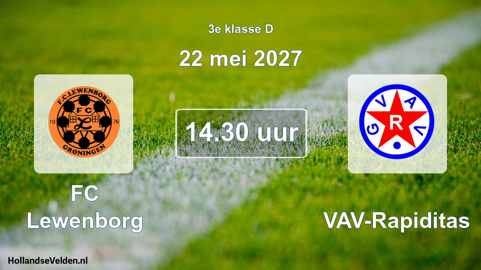 Geplande wedstrijd: FC Lewenborg - GVAV-Rapiditas (22 mei 2027)