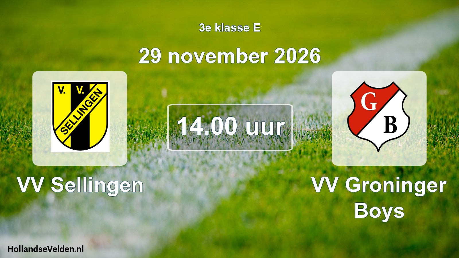 Geplande wedstrijd: VV Sellingen - VV Groninger Boys (29 november 2026)