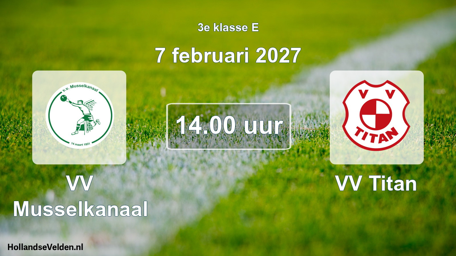 Geplande wedstrijd: VV Musselkanaal - VV Titan (7 februari 2027)