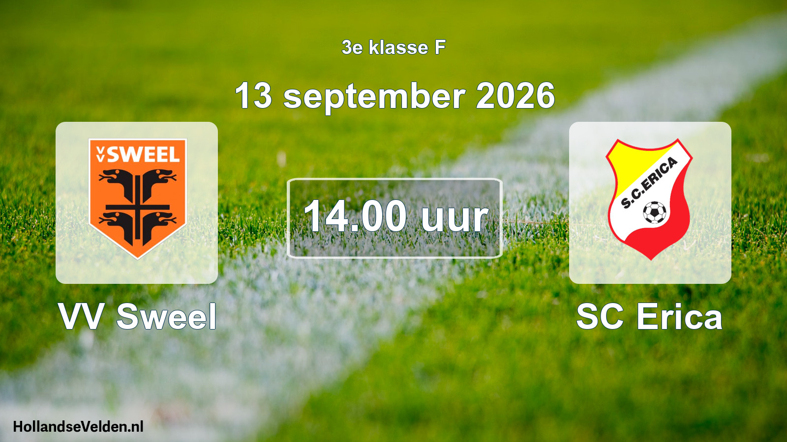 Geplande wedstrijd: VV Sweel - SC Erica (13 september 2026)