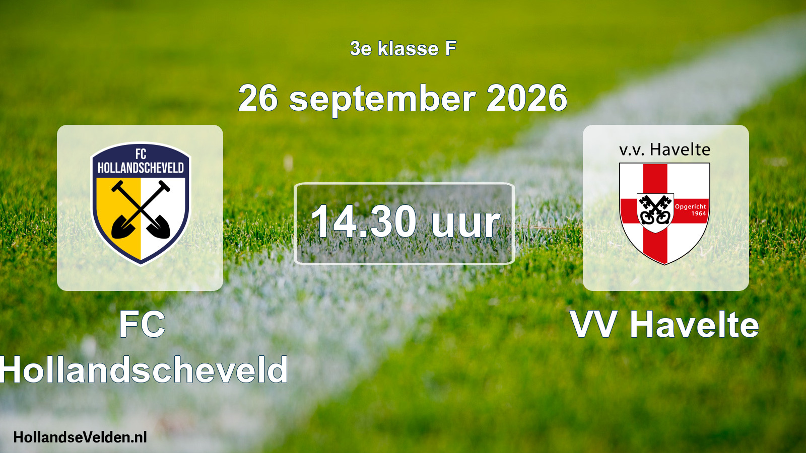 Scheduled Match: FC Hollandscheveld - VV Havelte (26 September 2026)