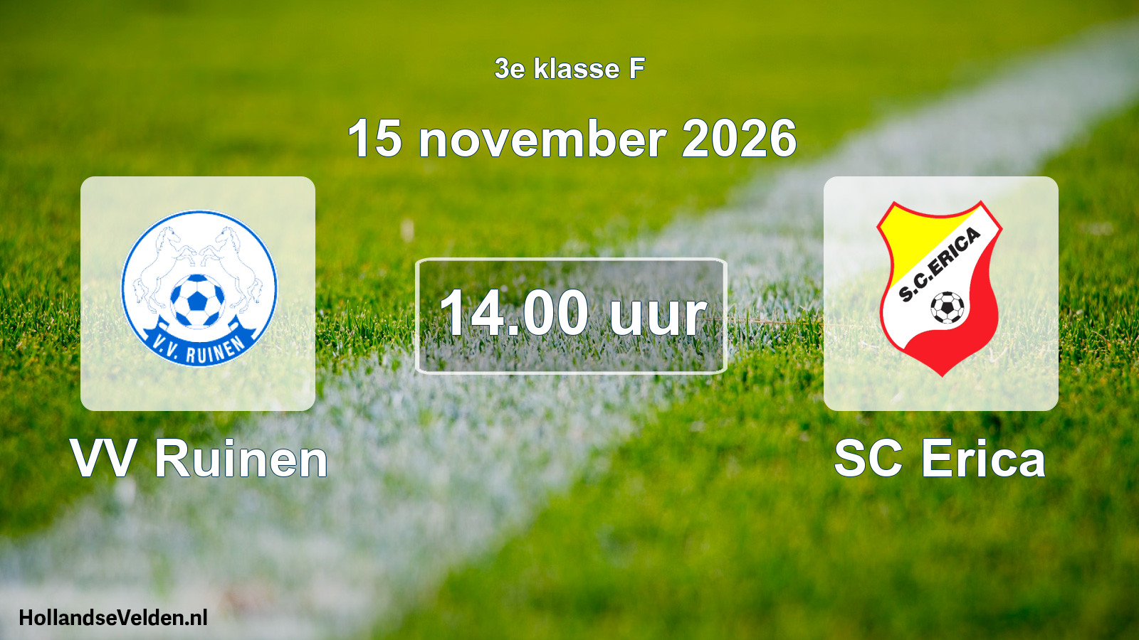 Geplande wedstrijd: VV Ruinen - SC Erica (15 november 2026)