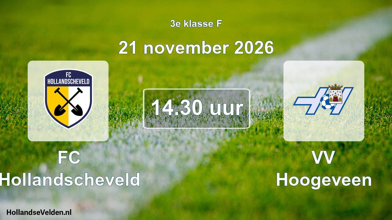 Geplande wedstrijd: FC Hollandscheveld - VV Hoogeveen (21 november 2026)
