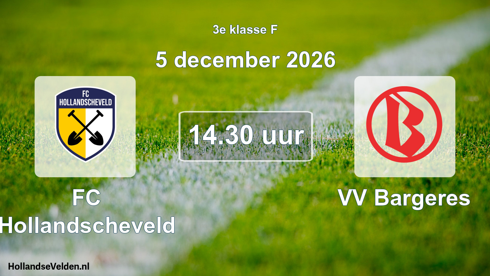 Geplande wedstrijd: FC Hollandscheveld - VV Bargeres (5 december 2026)