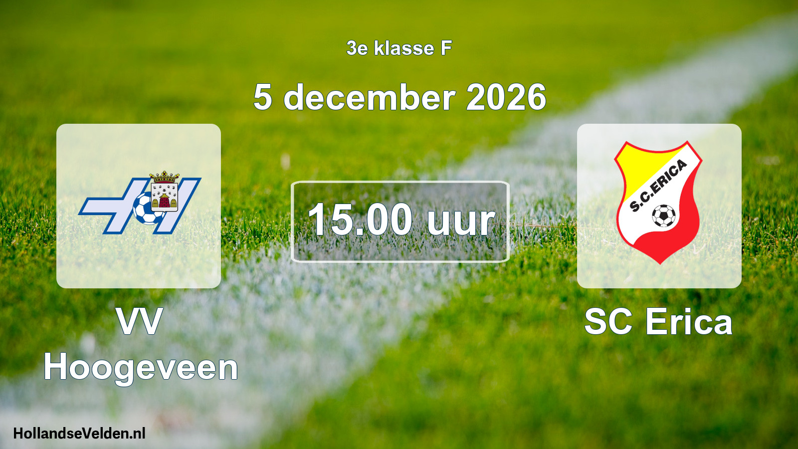 Geplande wedstrijd: VV Hoogeveen - SC Erica (5 december 2026)