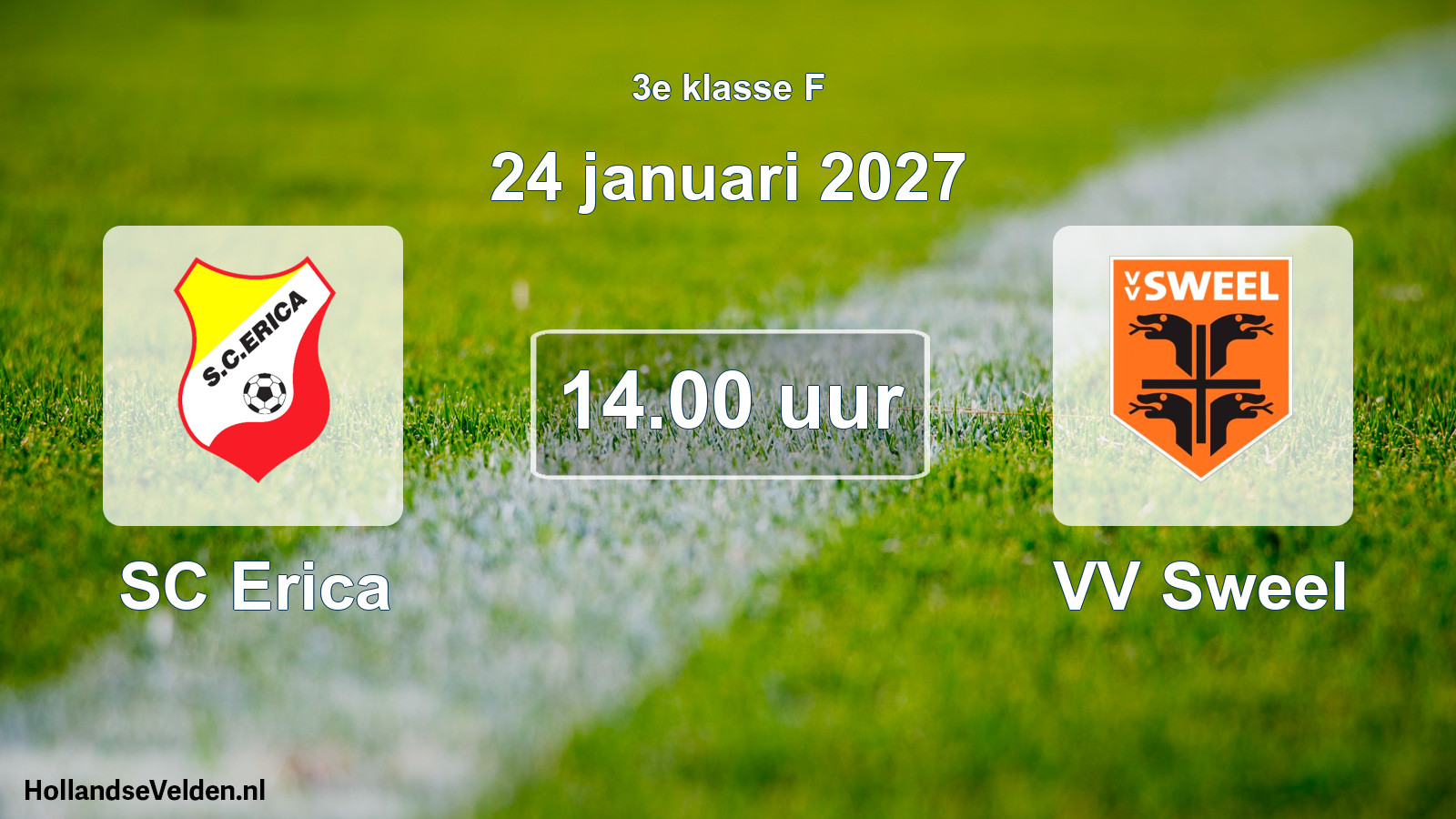 Geplande wedstrijd: SC Erica - VV Sweel (24 januari 2027)
