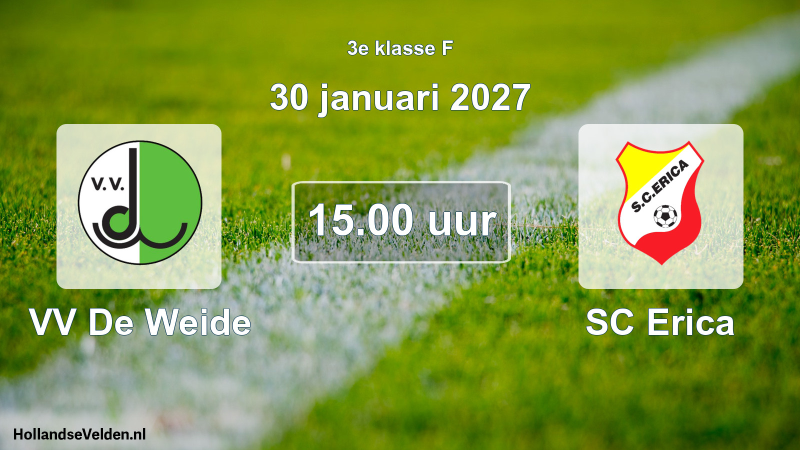 Geplande wedstrijd: VV De Weide - SC Erica (30 januari 2027)