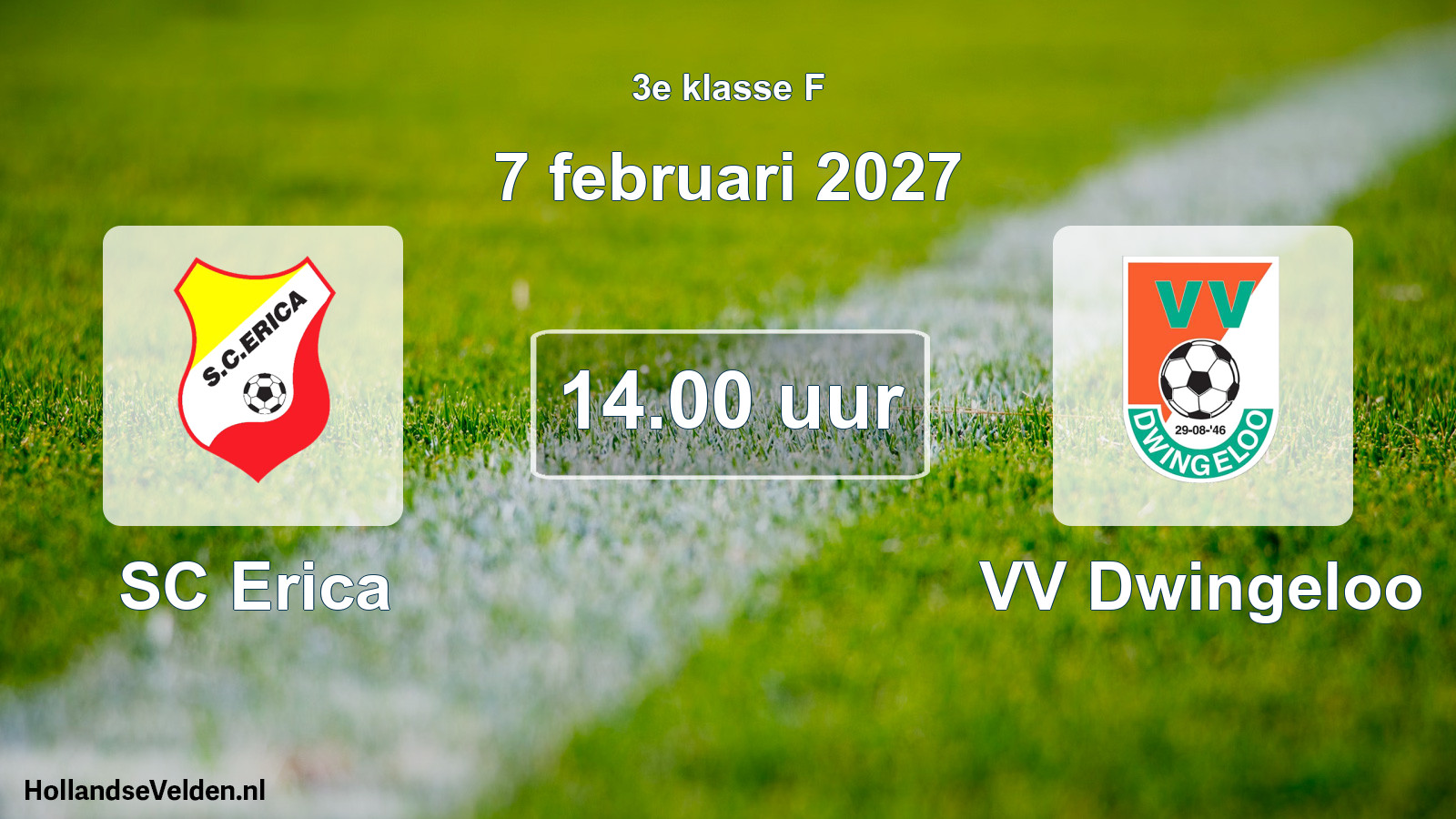 Geplande wedstrijd: SC Erica - VV Dwingeloo (7 februari 2027)
