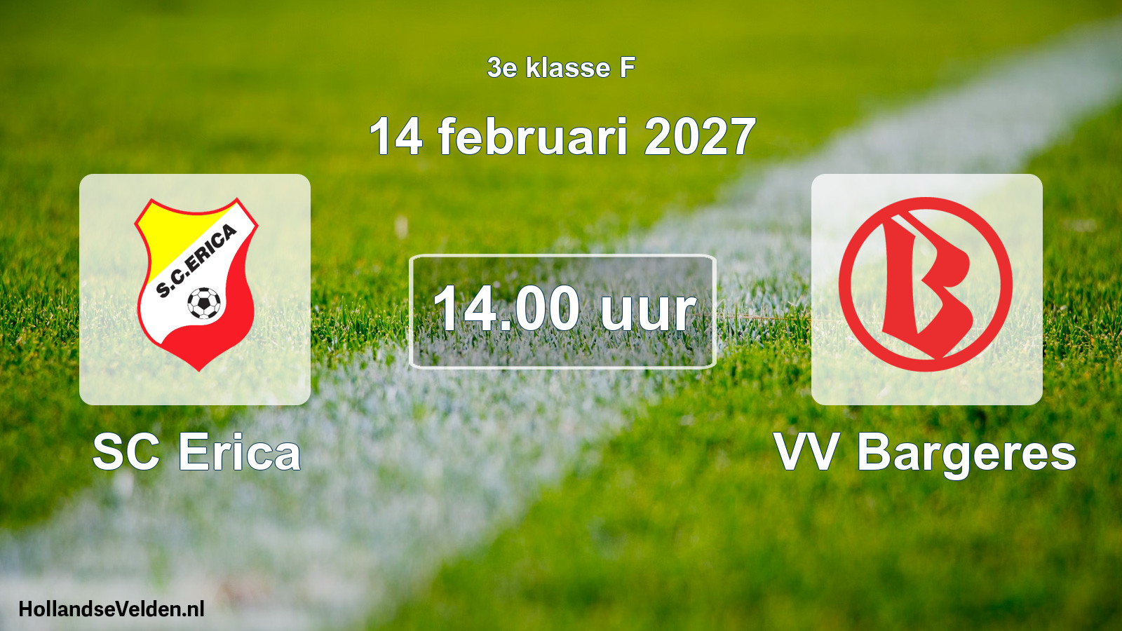 Geplande wedstrijd: SC Erica - VV Bargeres (14 februari 2027)
