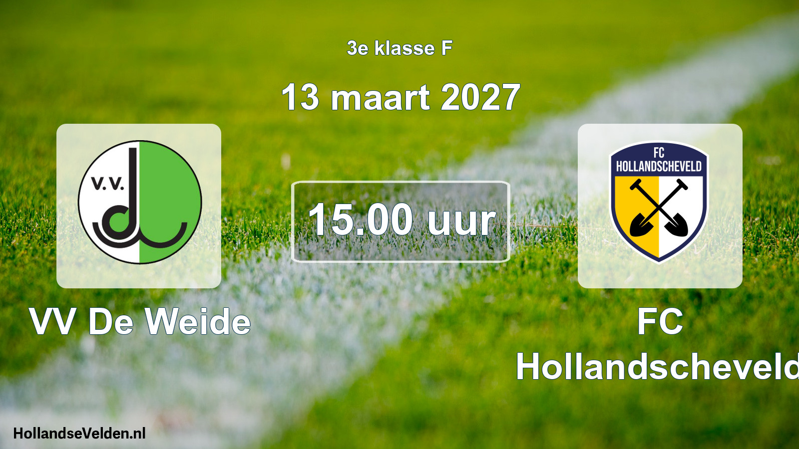 Scheduled Match: VV De Weide - FC Hollandscheveld (13 March 2027)